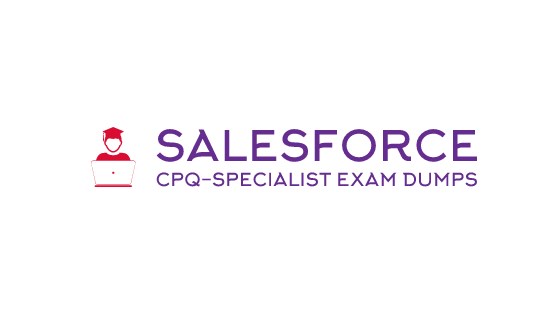 CPQ-Specialist Exam Dumps: Passing the Test is Easy